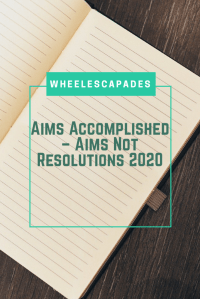 An image to pin. The title text - Aims Accomplished – Aims Not Resolutions 2020, placed over a photo of a notebook. 