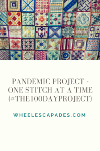 An image to pin. Top third of image is a photo of all the cross stitch squares as previously shown. Bottom two thirds are a cream background with grey text reading the blog post title Pandemic Project - One Stitch at a Time (#The100DayProject)