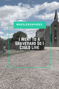 An image to pin. Title text I Went To A Graveyard So I Could Live is placed over a photo of the graveyard with the chapel to the right. 
